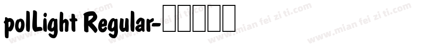 polLight Regular字体转换